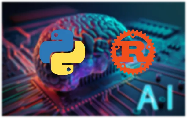 Choosing the Right Language for AI Development: Python 🐍 vs. Rust 🦀 ?